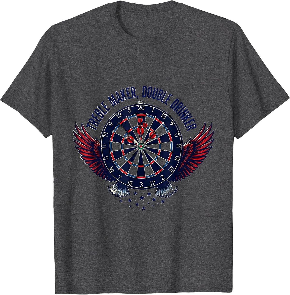 Treble Maker, Double Drinker Patriotic Dart Player Bar Humor T-Shirt - Dark Heather Grey