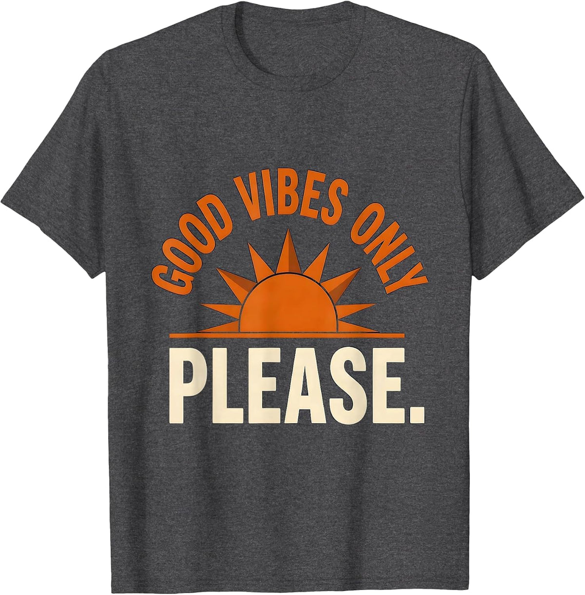 Men's Good Vibes Only Please Positive Energy Design T-Shirt - Dark Heather Grey