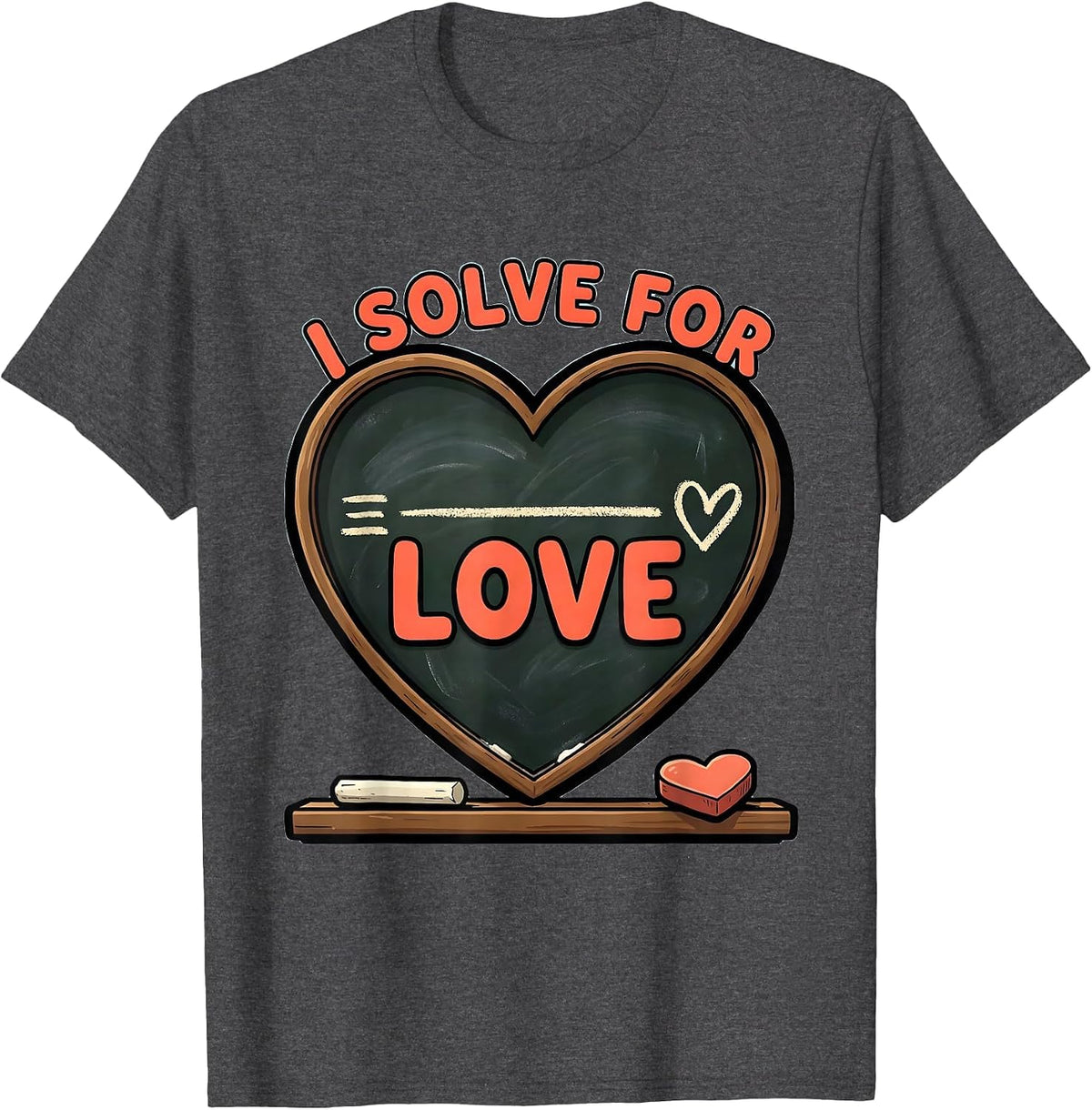 I Solve For Love Funny Teacher Valentine Day Classroom Humor T-Shirt - Dark Heather Grey