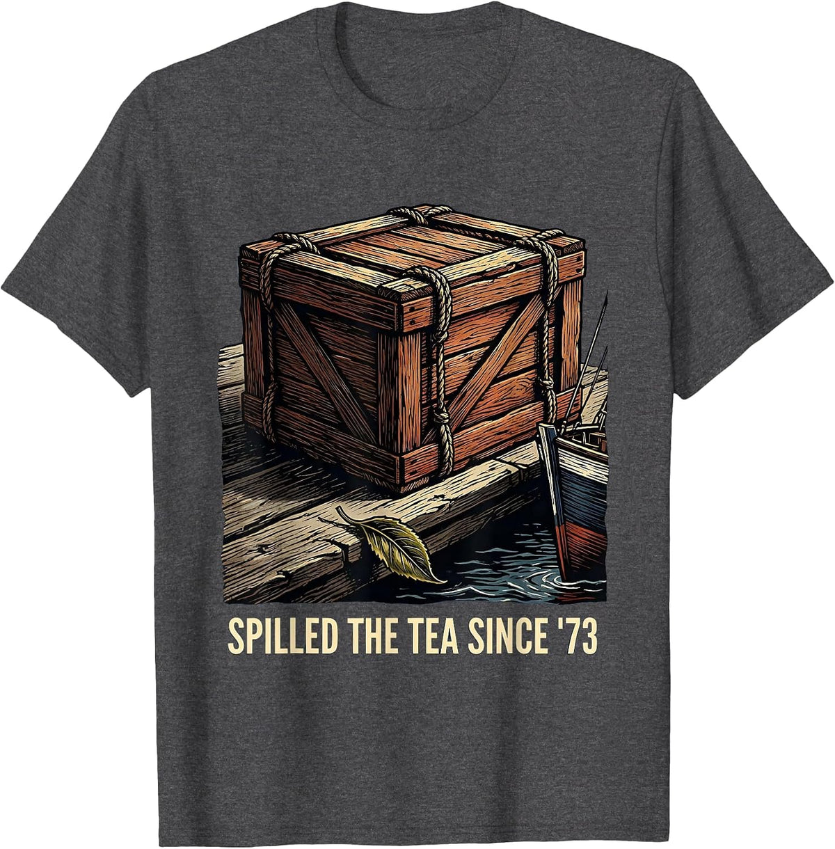Spilled The Tea Since '73 Funny History Teacher Patriotic T-Shirt - Dark Heather Grey