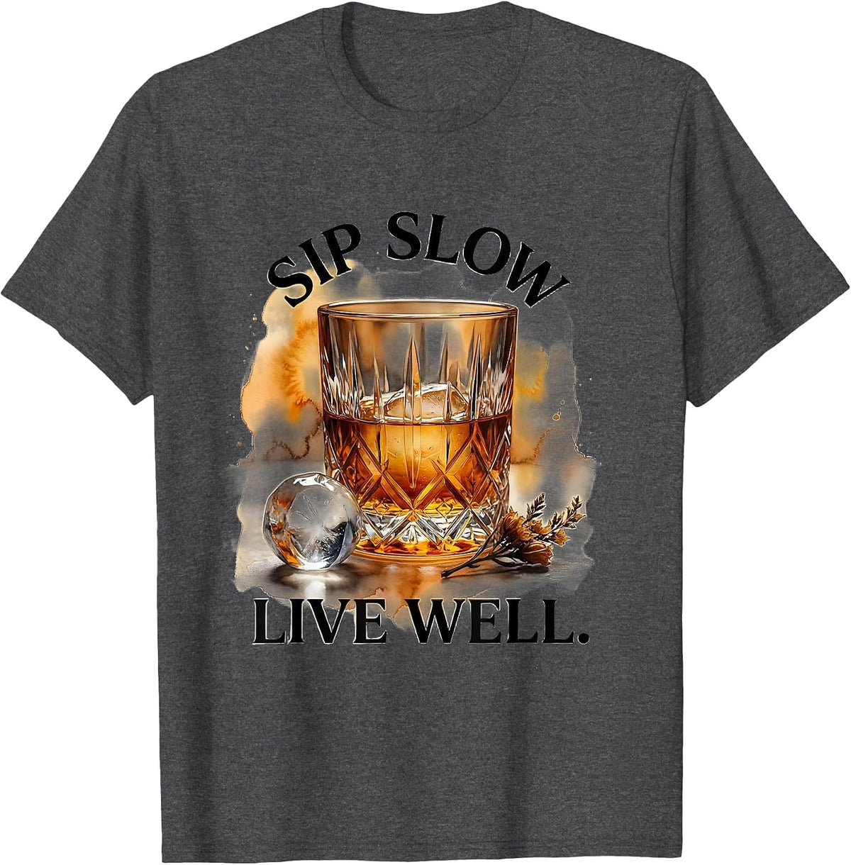 Sip Slow Live Well Whiskey Lover Design T-Shirt - Dark Heather Grey