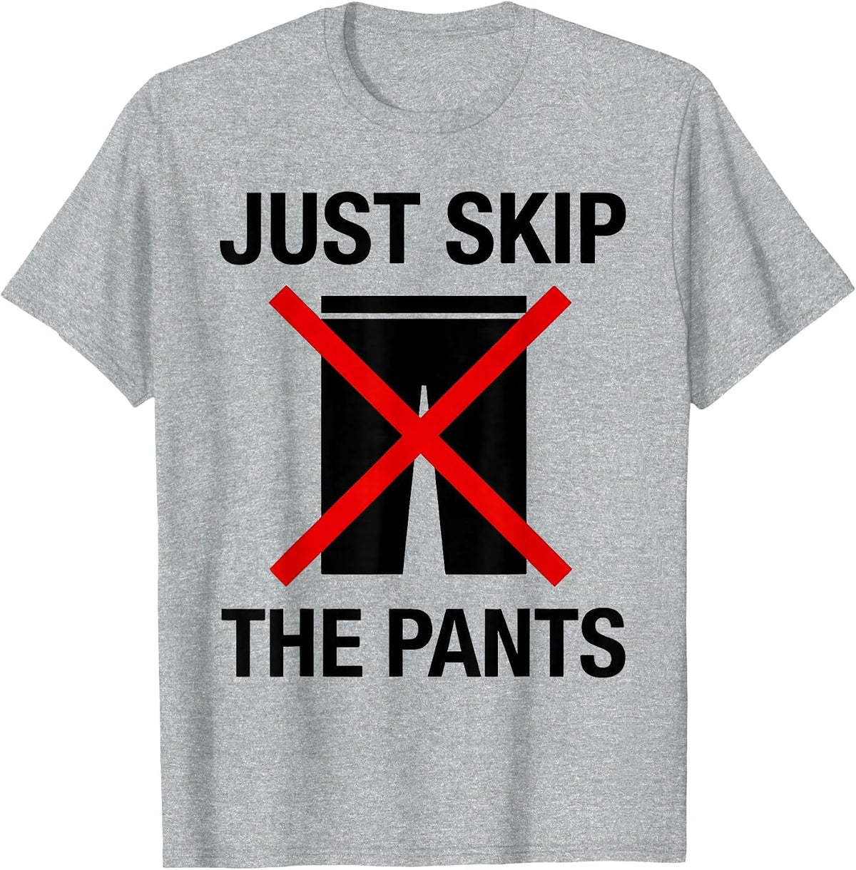 Men's Just Skip The Pants Funny Lazy Day Design T-Shirt - Heather Grey