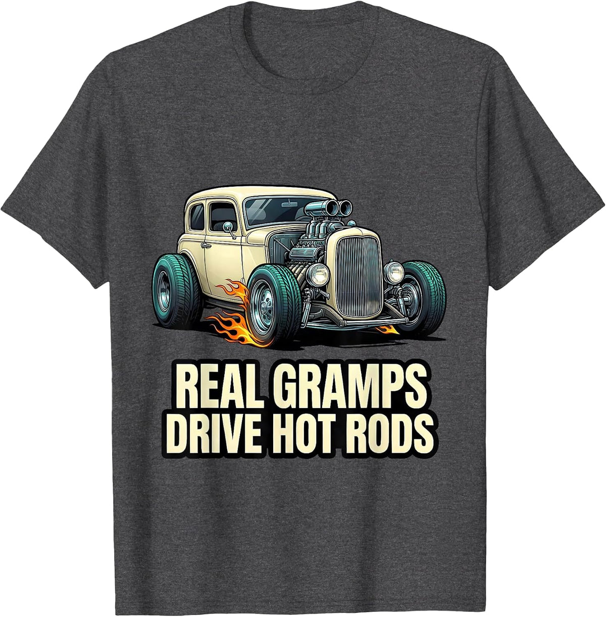 Men's Real Gramps Drive Hot Rods Custom Car Cartoon Hot Rod T-Shirt - Dark Heather Grey