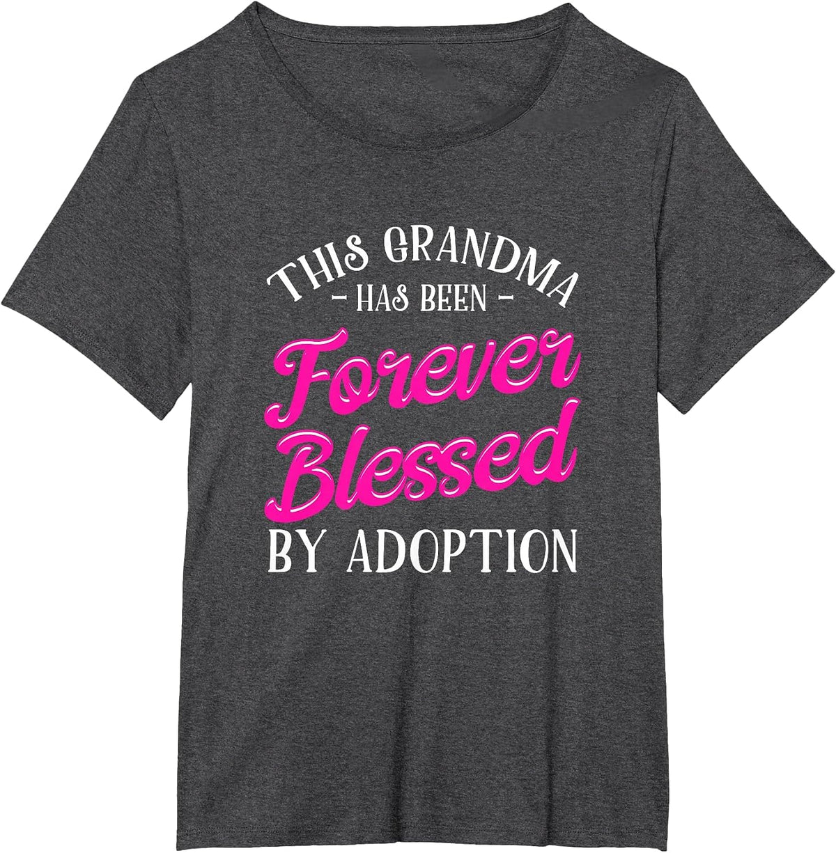 Adoption Grandma Adoptive Children Blessed By Adoption T-Shirt - Dark Heather Grey