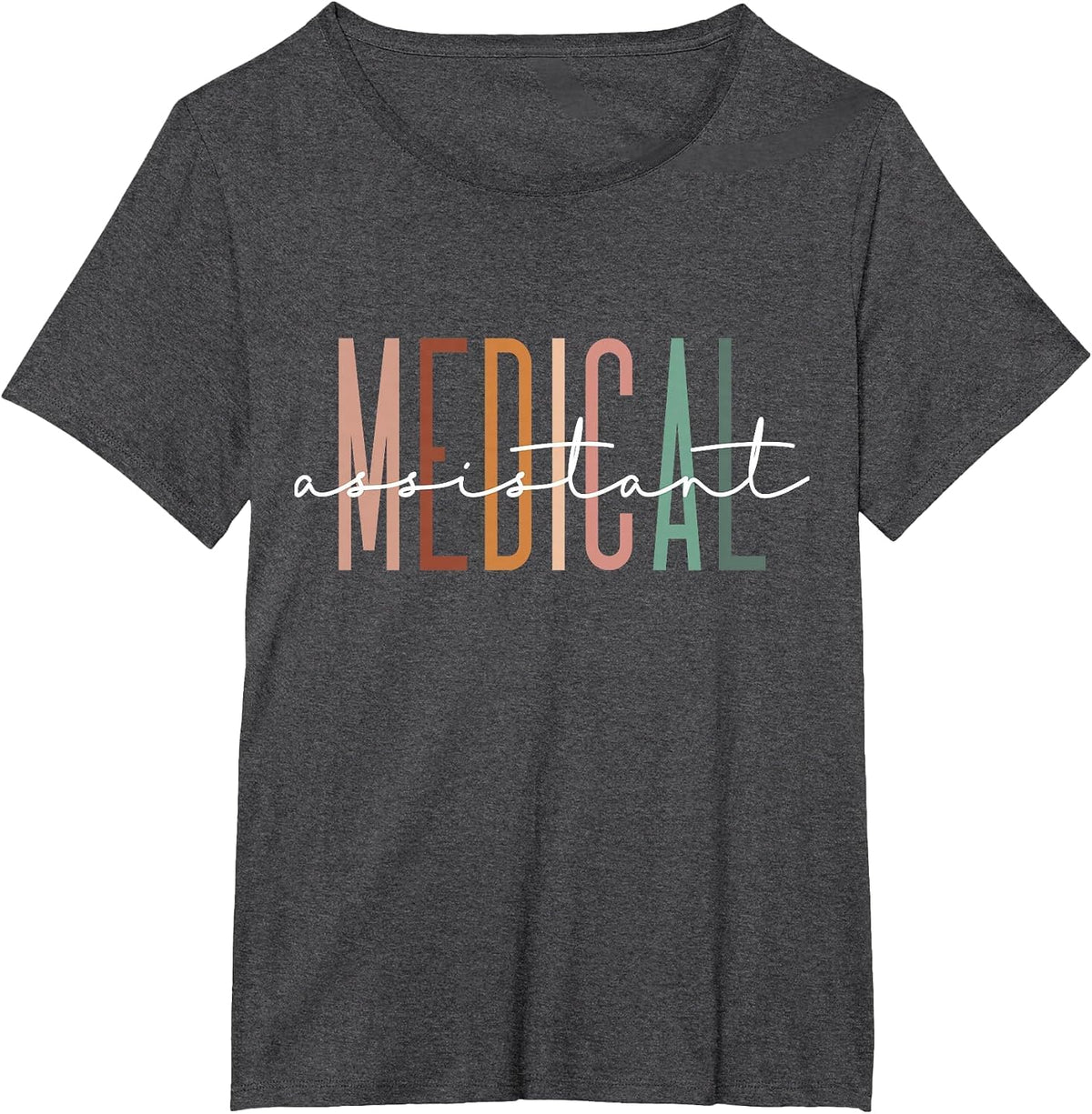 Medical Assistant Nurse Life Doctor Assistant Student T-Shirt - Dark Heather Grey