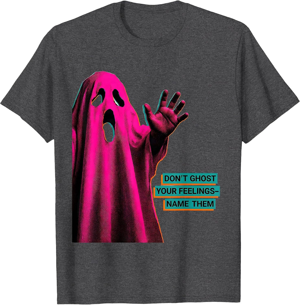 Don't Ghost Your Feelings—Name Them Risograph Halloween T-Shirt - Dark Heather Grey