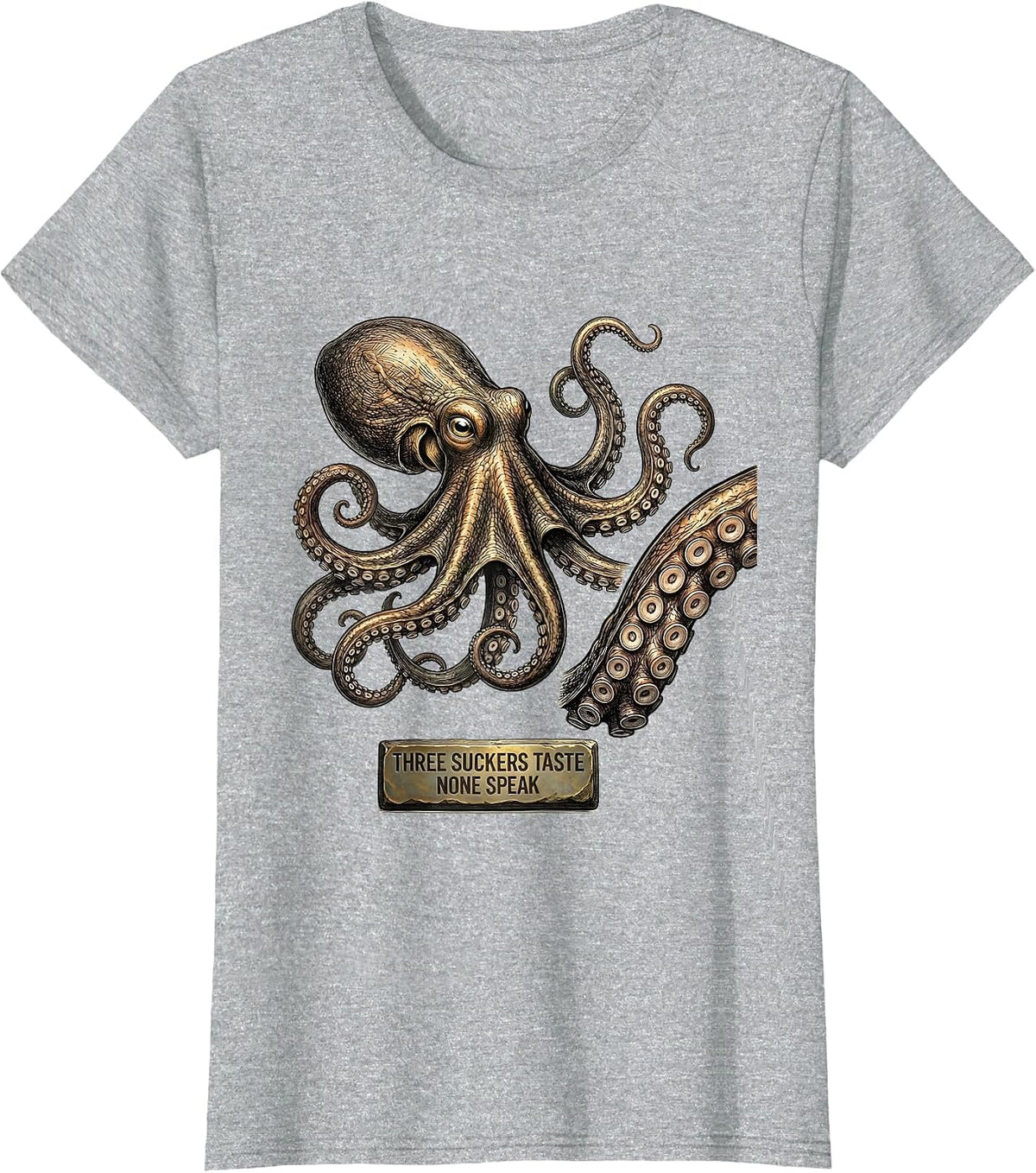 Women's Three Suckers Taste None Speak Octopus Illustration Ocean T-Shirt - Heather Grey