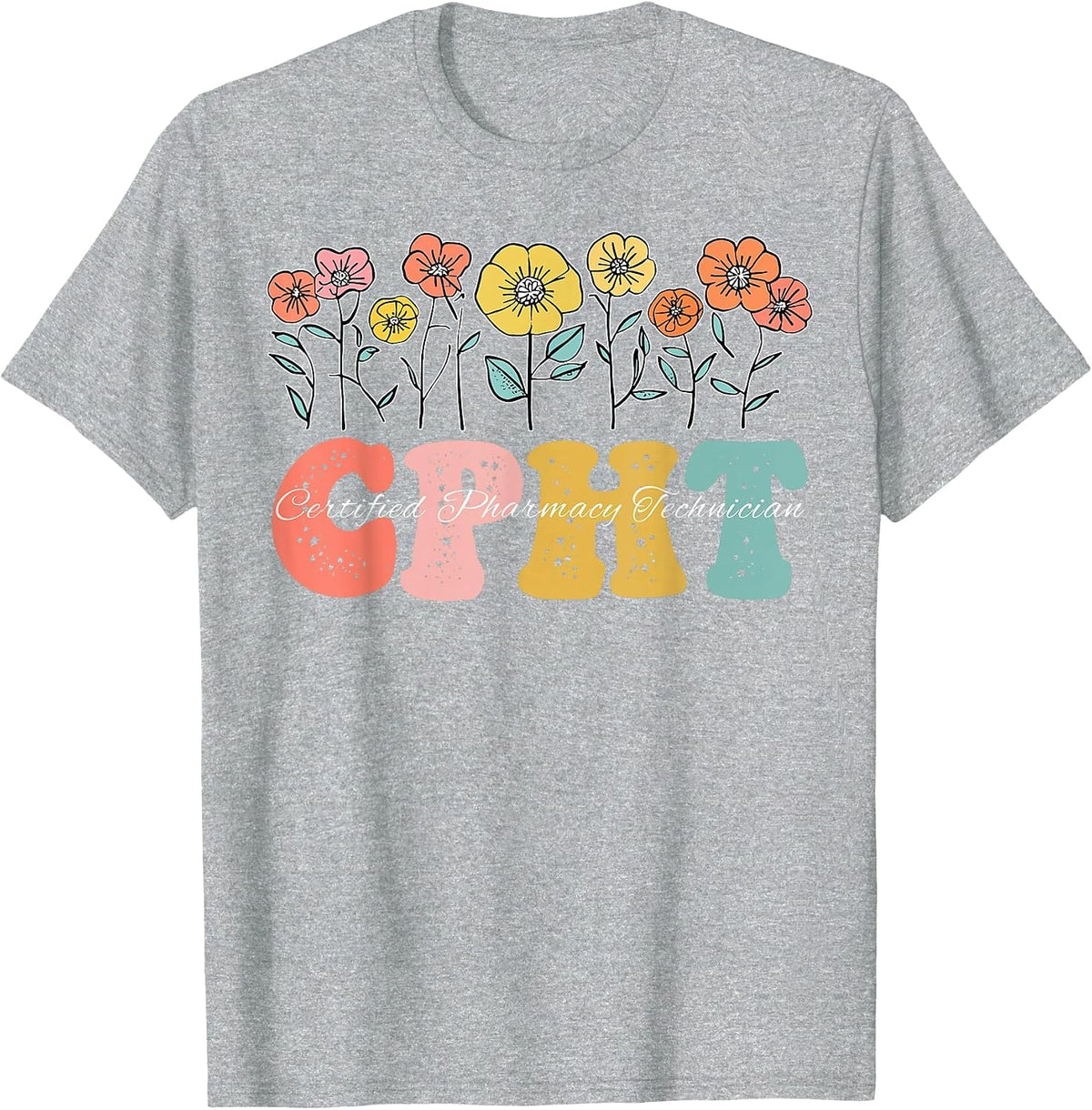 Retro Floral CPHT Certified Pharmacy Technician Pharmacist T-Shirt - Heather Grey