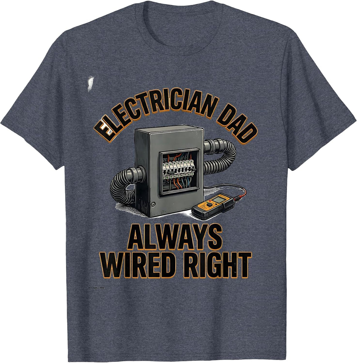 Electrician Dad Always Wired Right Funny Skilled Trades T-Shirt - Heather Blue
