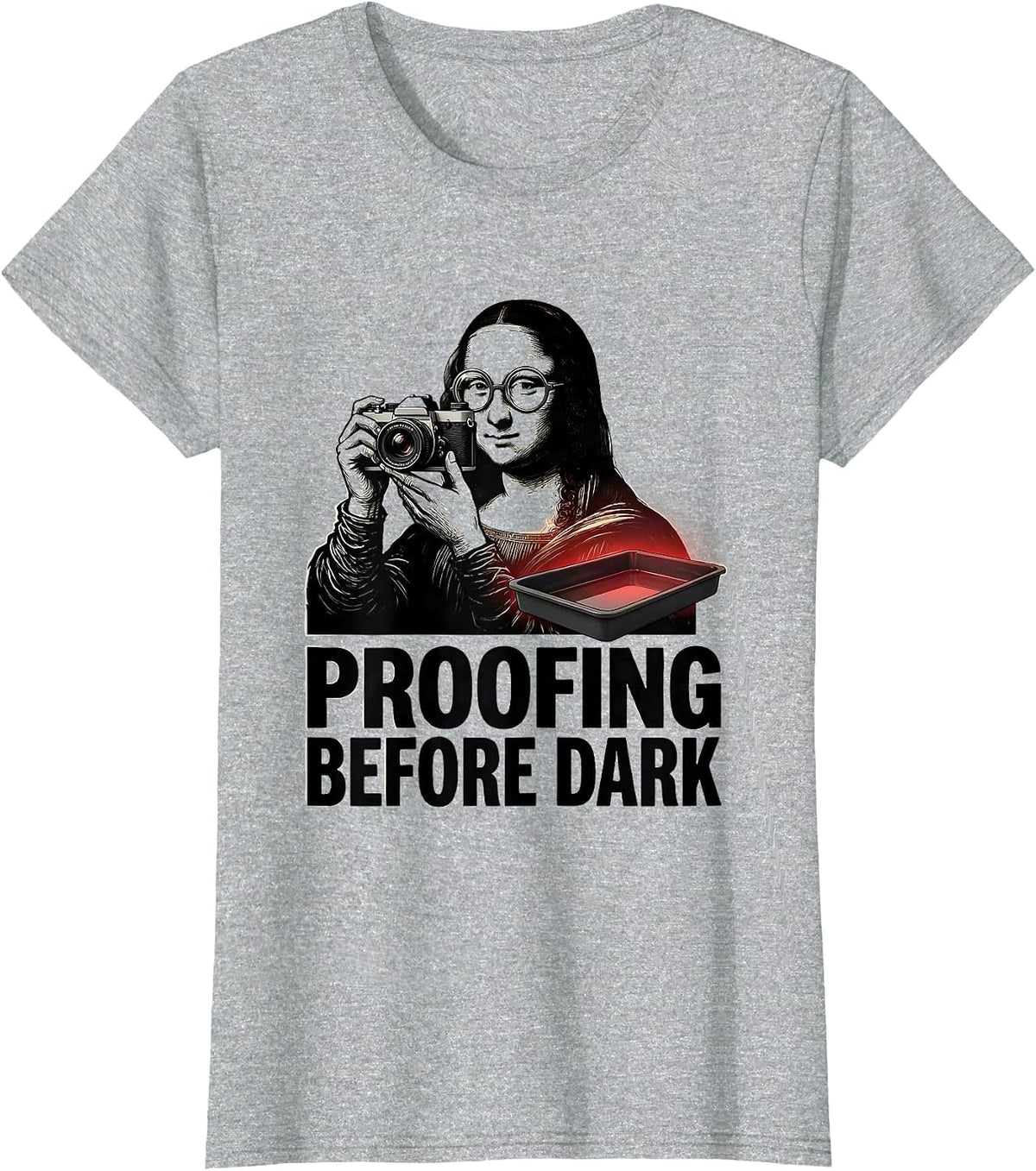 Proofing Before Dark Funny Photography Dark Aesthetic T-Shirt - Heather Grey