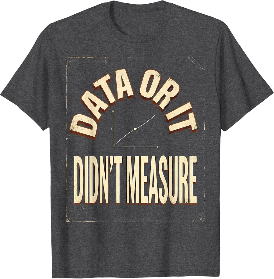 Men's Data Or It Didn't Measure Vintage Data Analyst Geek Humor T-Shirt - Dark Heather Grey
