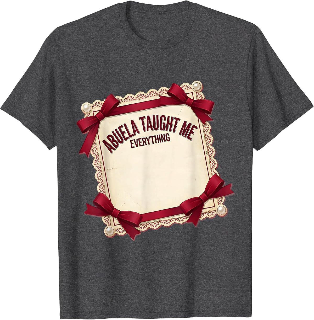 Men's Abuela Taught Me Everything Puerto Rican Pride T-Shirt - Dark Heather Grey