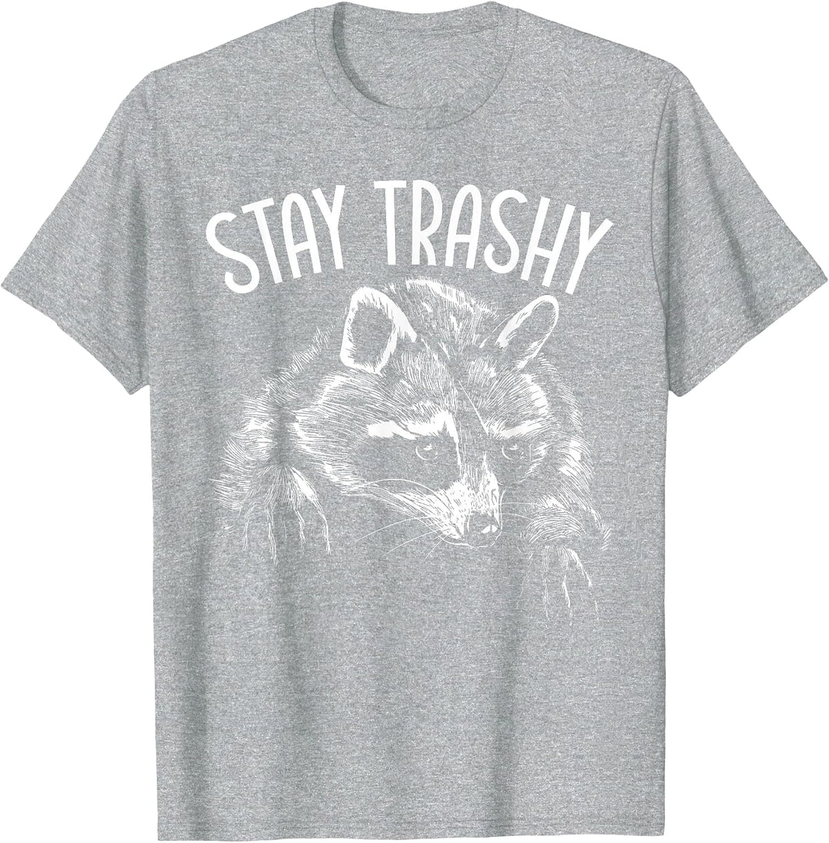 Stay Trashy Trash Pandas Raccoon Lover Wildlife Animal T-Shirt - Heather Grey