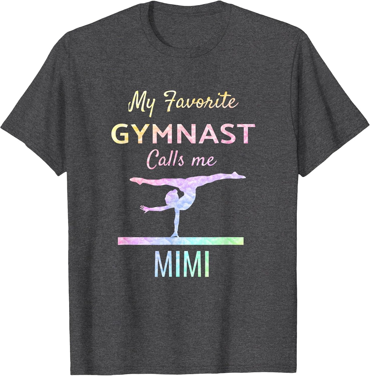 My Favorite Gymnast Calls Me Mimi Proud Gymnastics Grandma T-Shirt - Dark Heather Grey