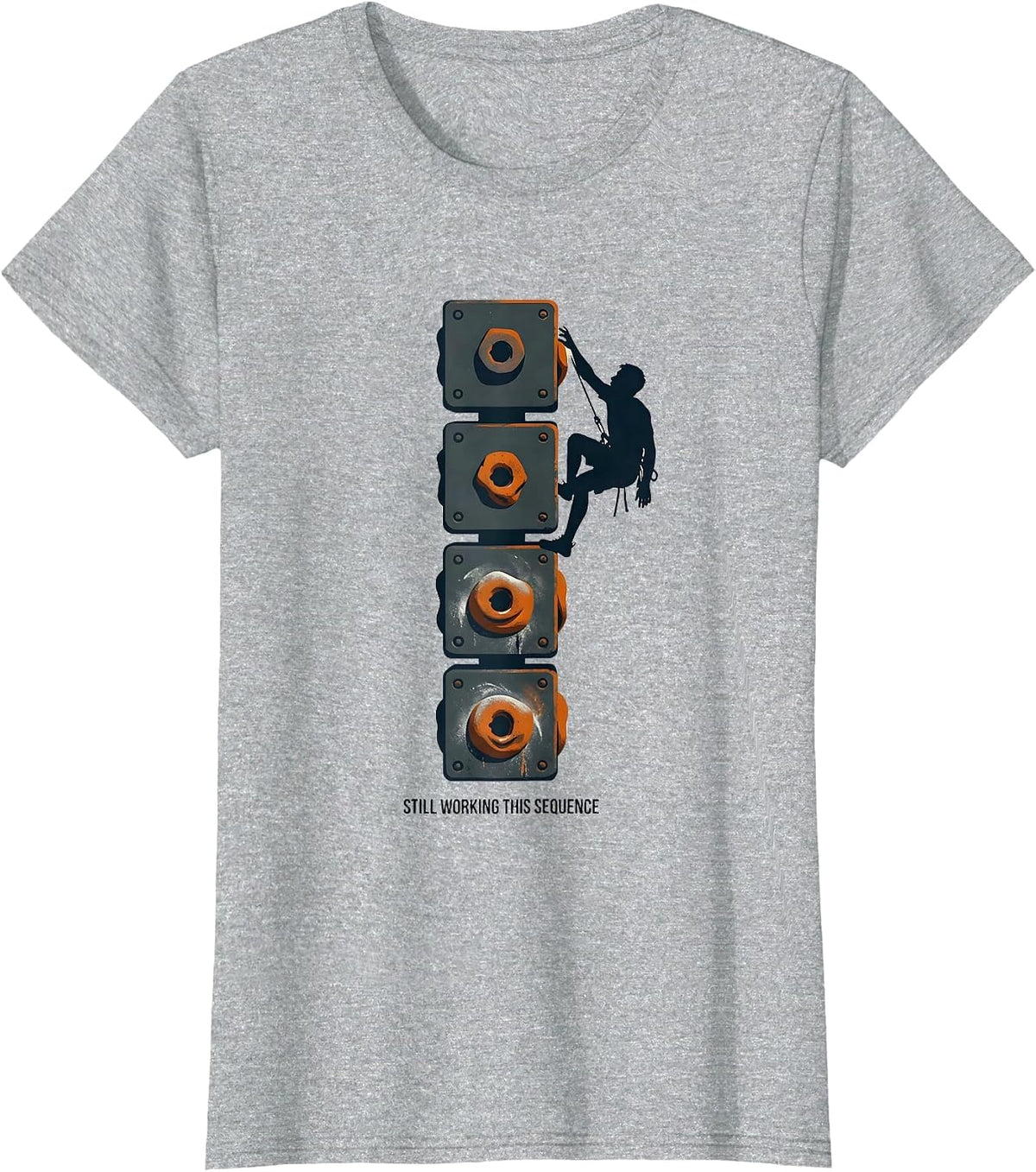 Still Working This Sequence Funny Rock Climber Bouldering T-Shirt - Heather Grey