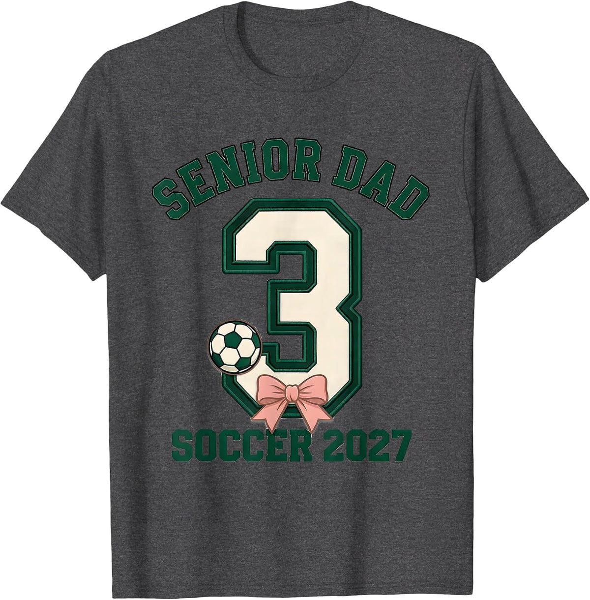 Senior Dad 2027 Soccer Class Of 2027 Graduation Senior Night T-Shirt - Dark Heather Grey