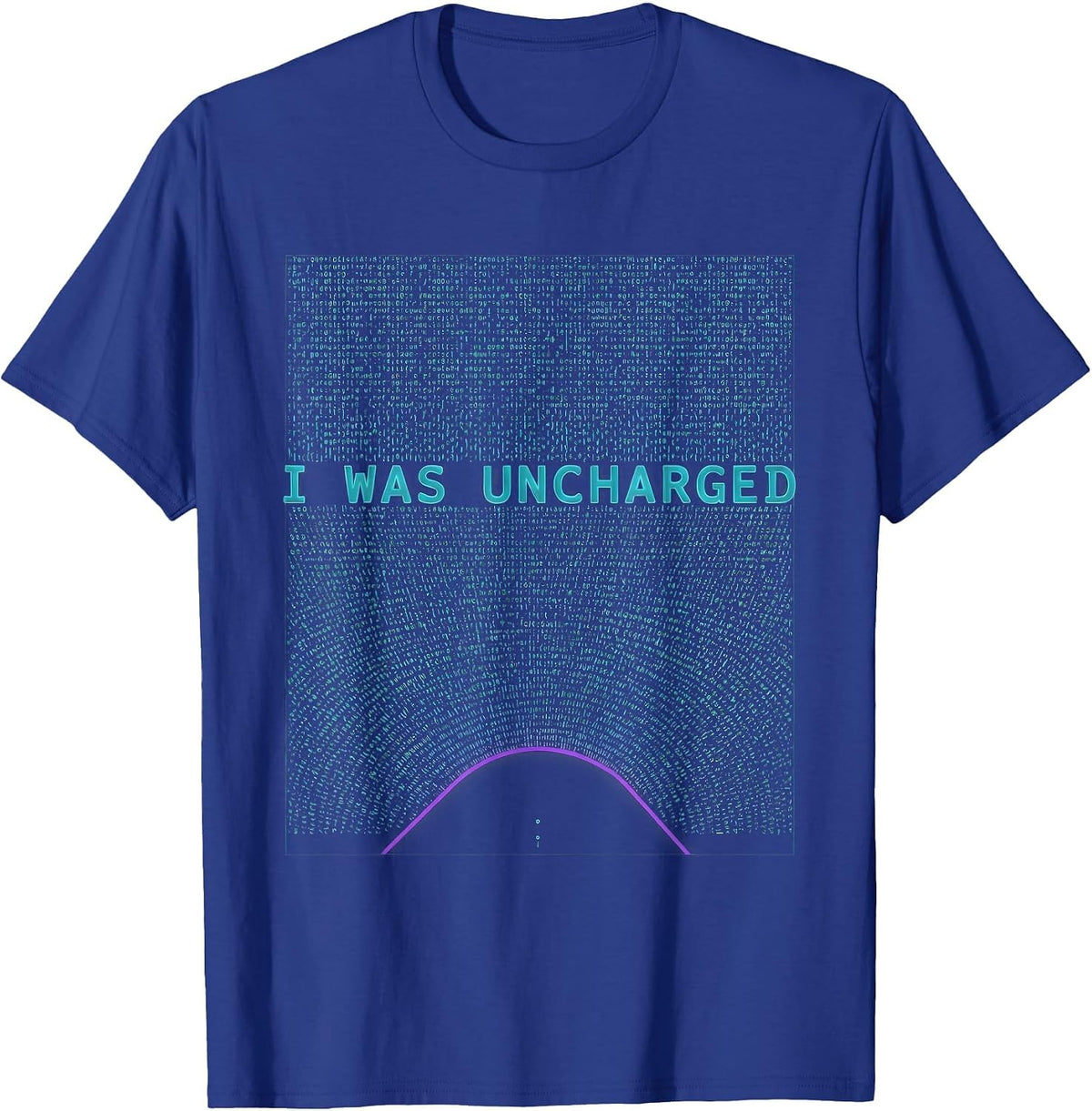 I Was Uncharged Funny Physics Joke Science Enthusiast T-Shirt - Royal Blue