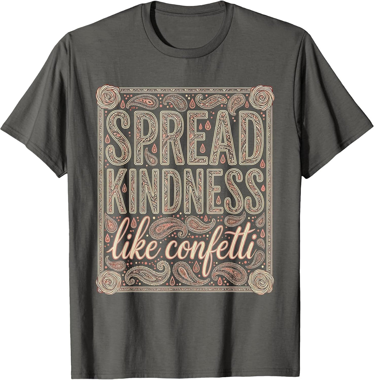 Spread Kindness Like Confetti Be Kind Design T-Shirt - Asphalt Grey