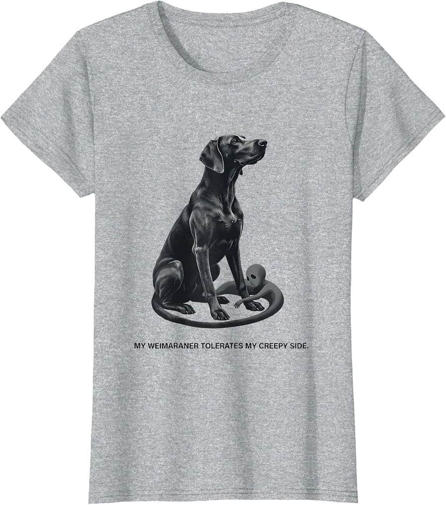 My Weimaraner Tolerates My Creepy Side Funny Dog Owner T-Shirt - Heather Grey
