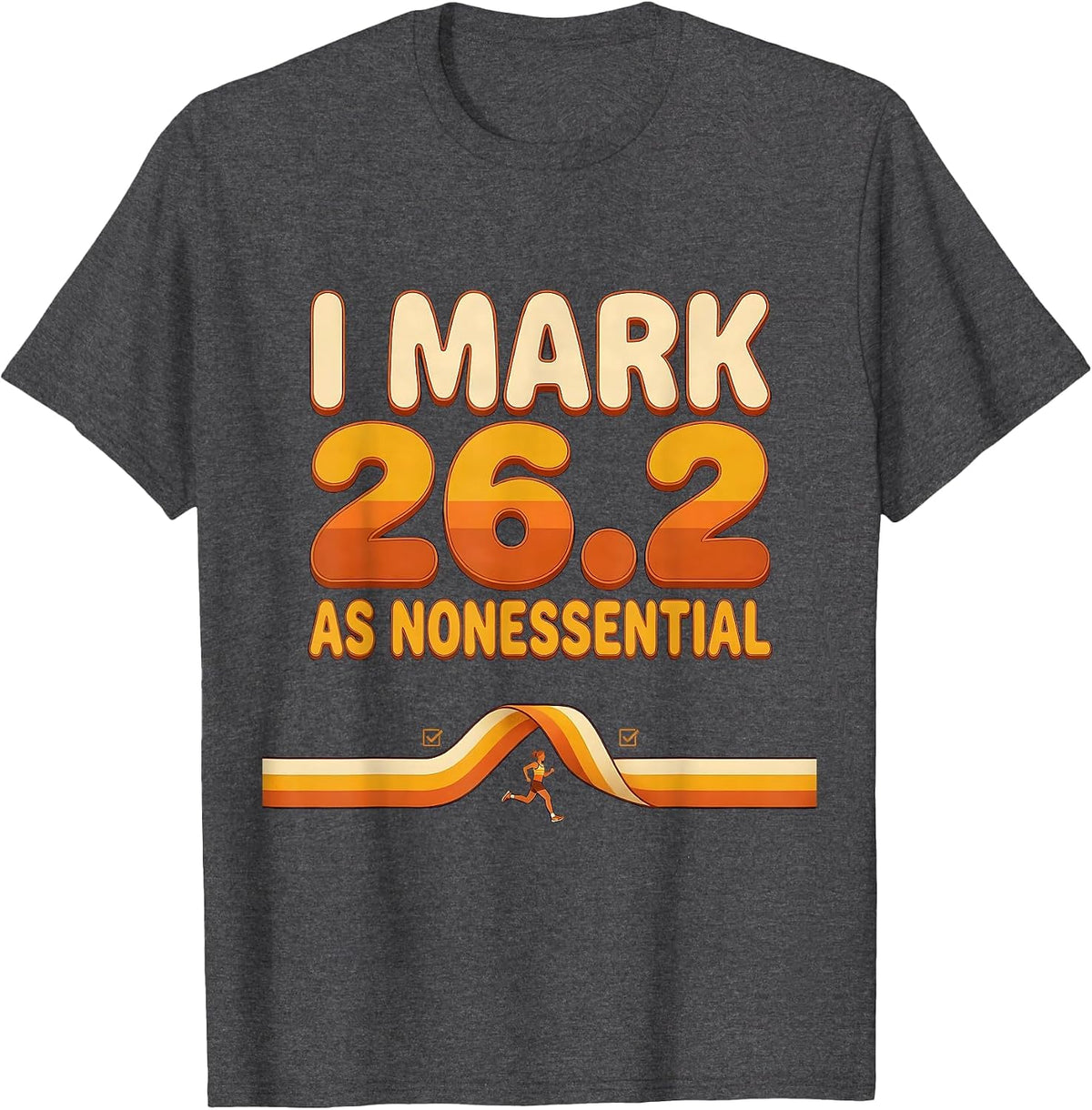 Men's I Mark 26.2 As Nonessential Retro 70s Funny Runner Marathon T-Shirt - Dark Heather Grey
