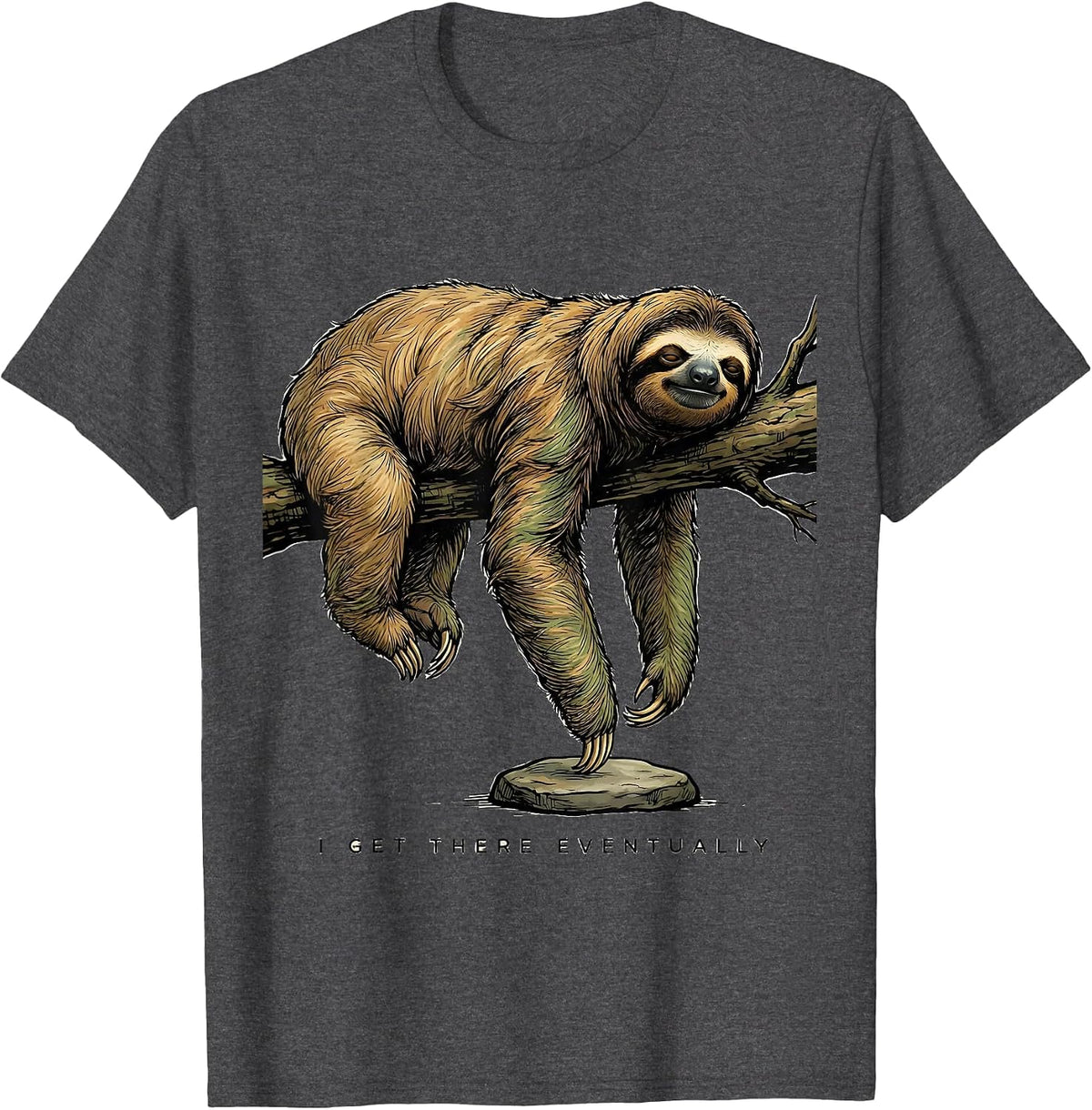 Men's I Get There Eventually Funny Sloth Lover Lazy Humor Gift T-Shirt - Dark Heather Grey