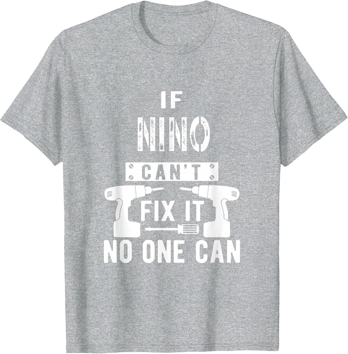 If Nino Can't Fix It No One Can Mexican Spanish Godfather T-Shirt - Heather Grey