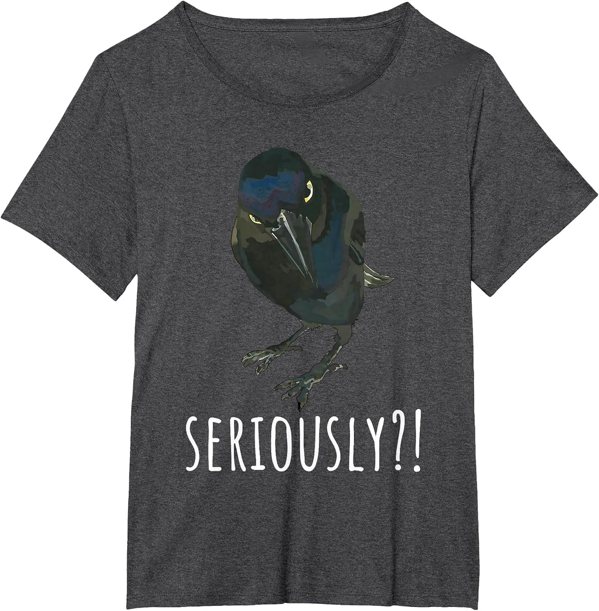 Seriously Raven Crow Funny Sarcastic Bird Humor Men Women T-Shirt - Dark Heather Grey