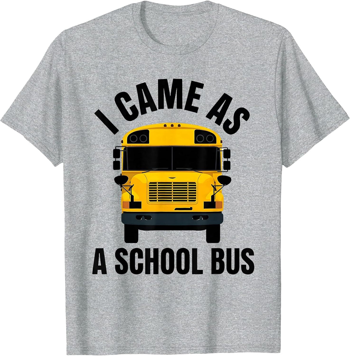 Men's I Came As A School Bus Funny School Bus Driver Halloween T-Shirt - Heather Grey