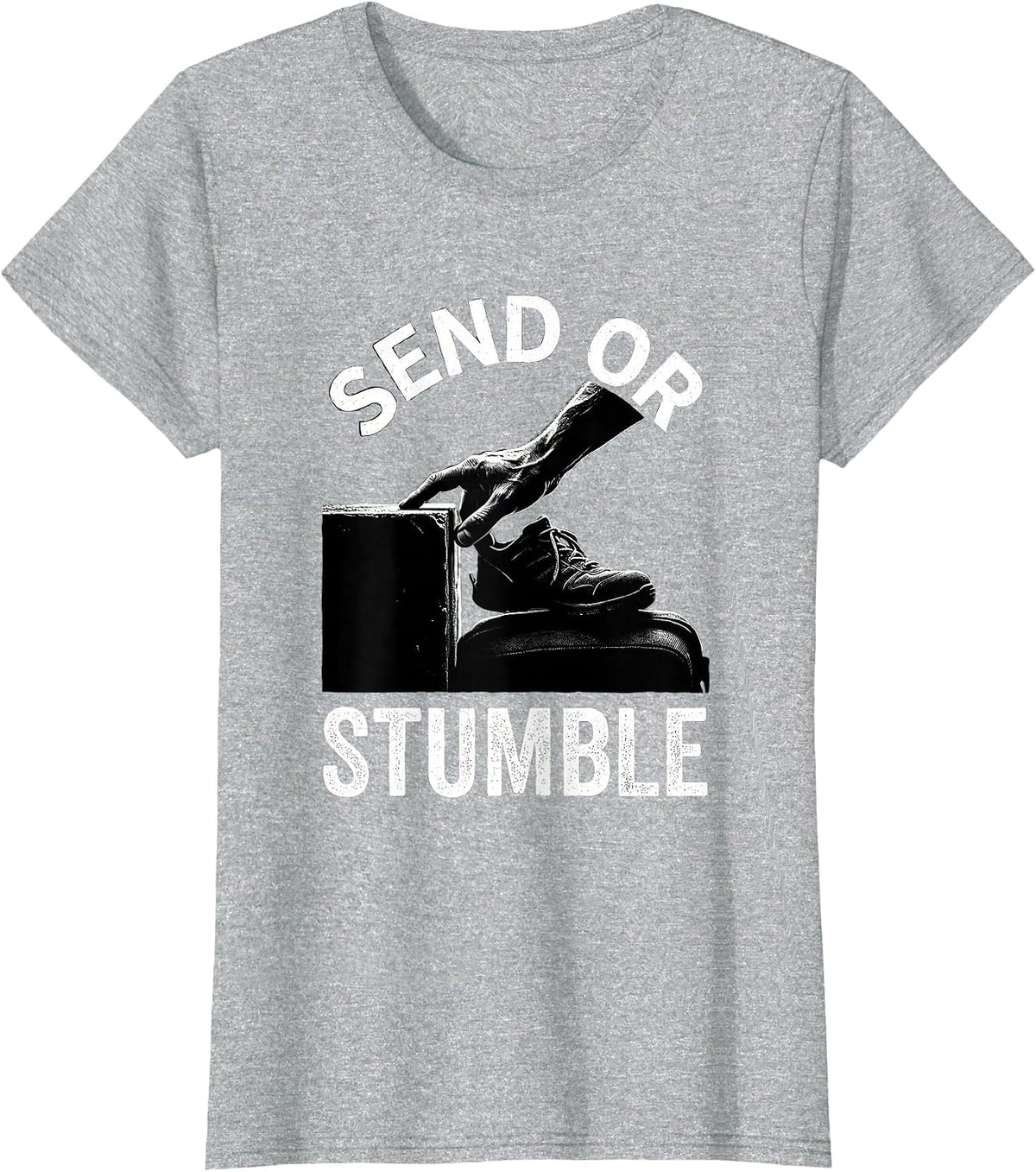 Women's Send or Stumble Funny Rock Climbing Bouldering Climber Gift T-Shirt - Heather Grey