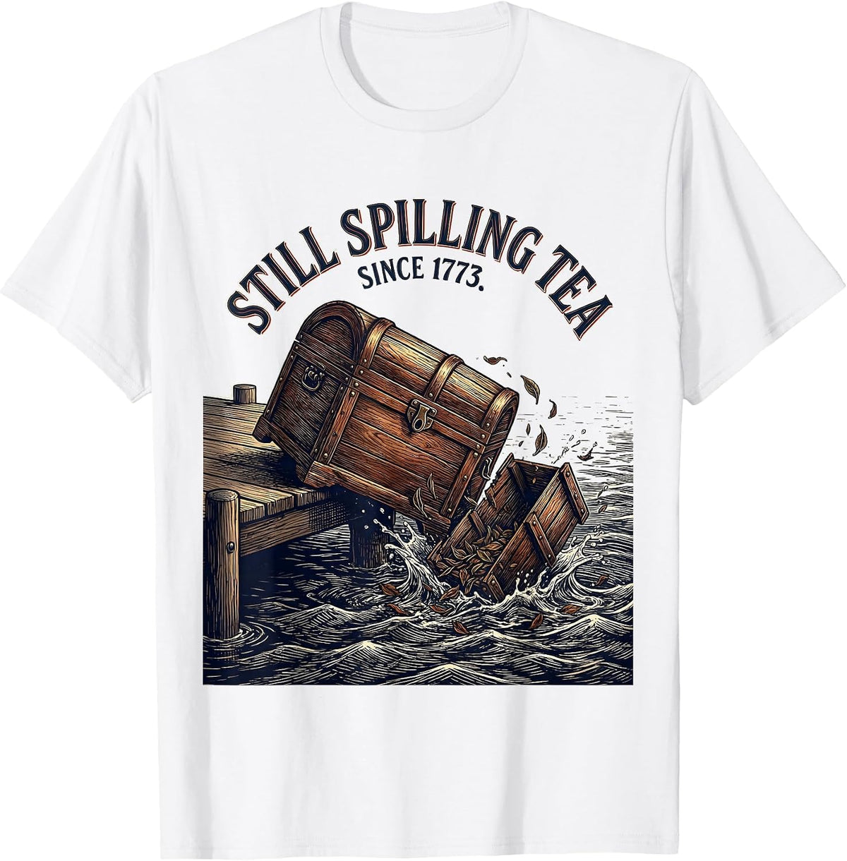 Men's Still Spilling Tea Since 1773 Funny History Teacher 4th T-Shirt - White