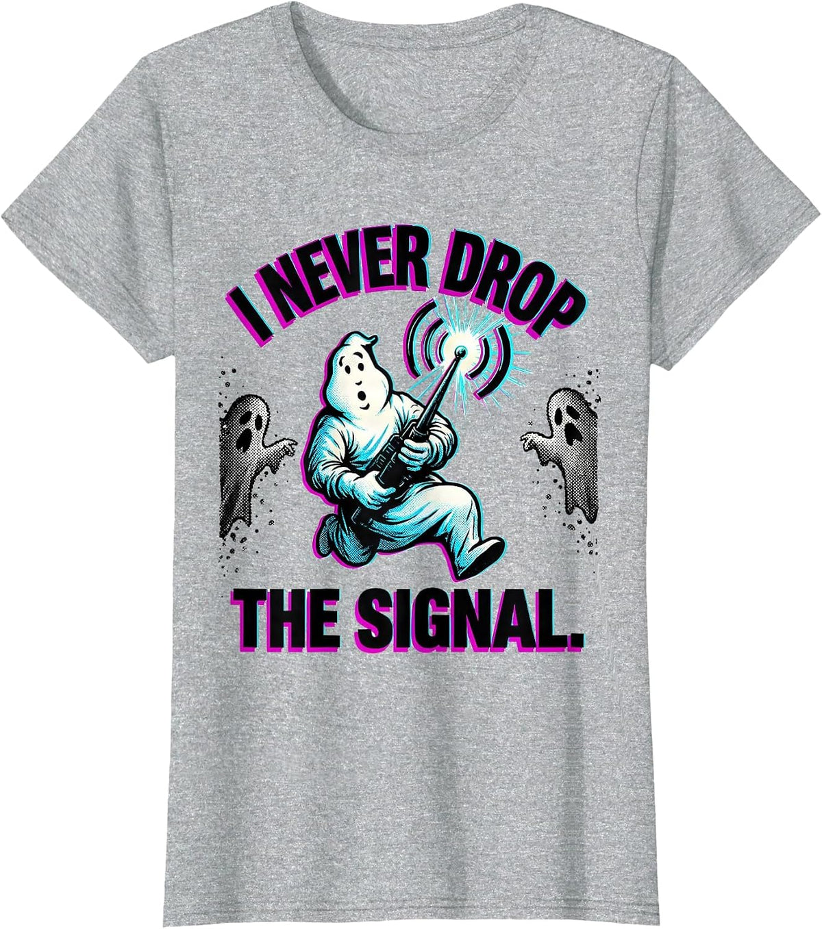 Women's I Never Drop The Signal Pop Art Ghost Halloween Mental T-Shirt - Heather Grey