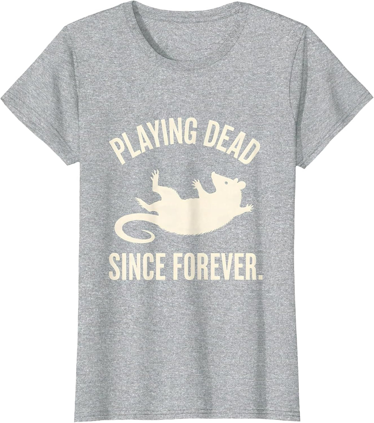 Playing Dead Since Forever Opossum Design T-Shirt - Heather Grey