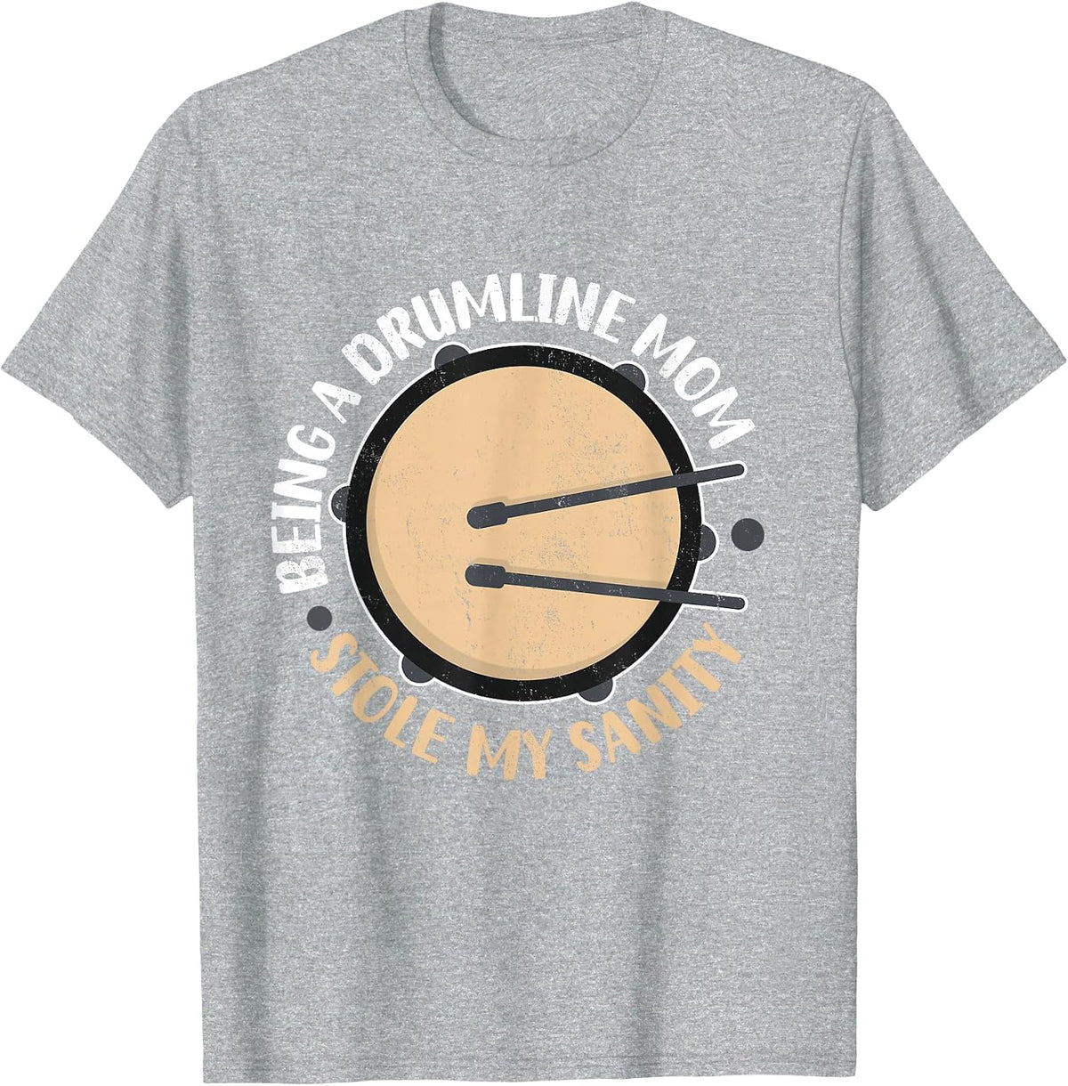 Orchestra Marching Band Stole My Sanity Drumline Mom T-Shirt - Heather Grey