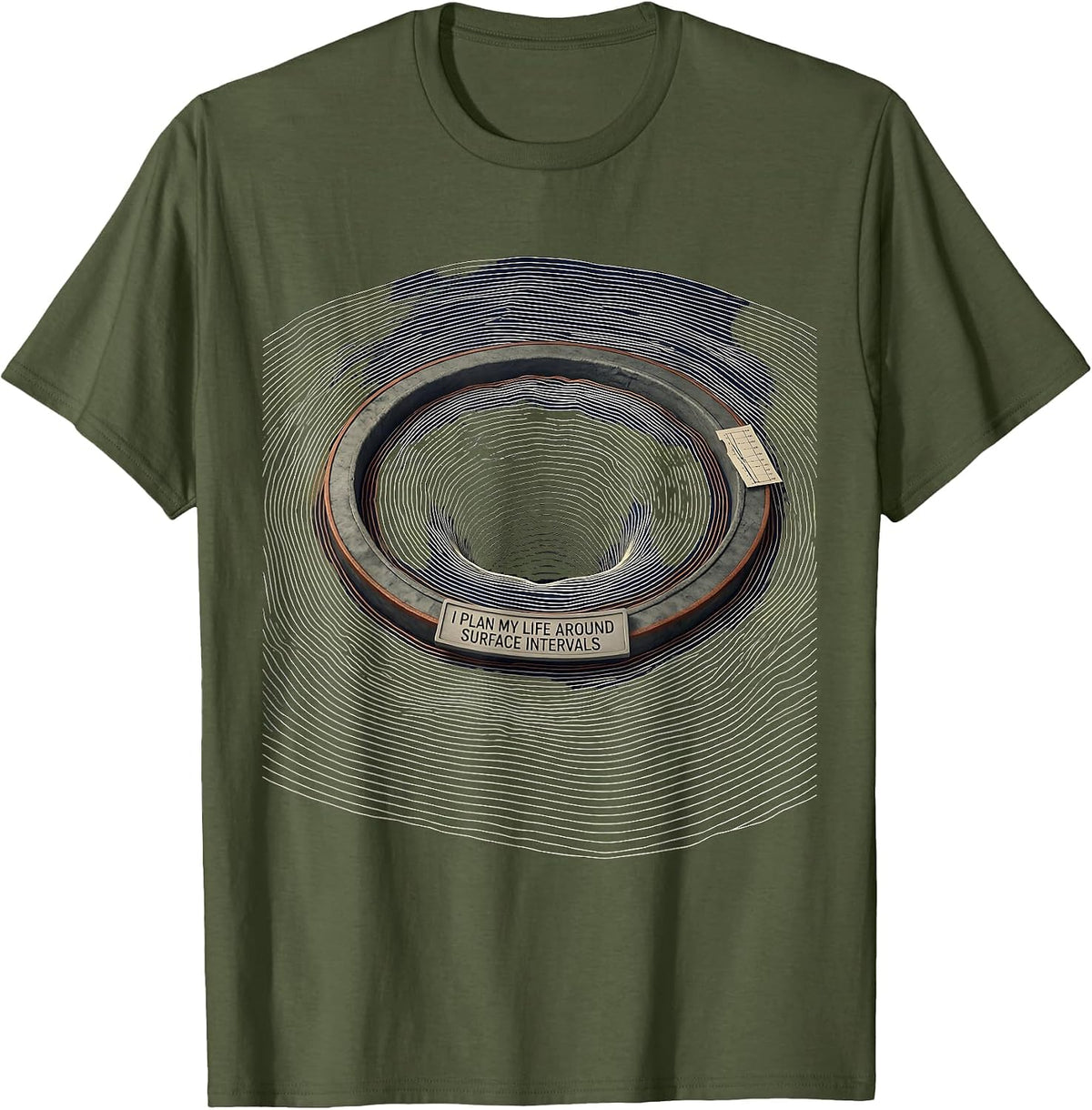 I Plan My Life Around Surface Intervals Scuba Diver T-Shirt - Olive Green
