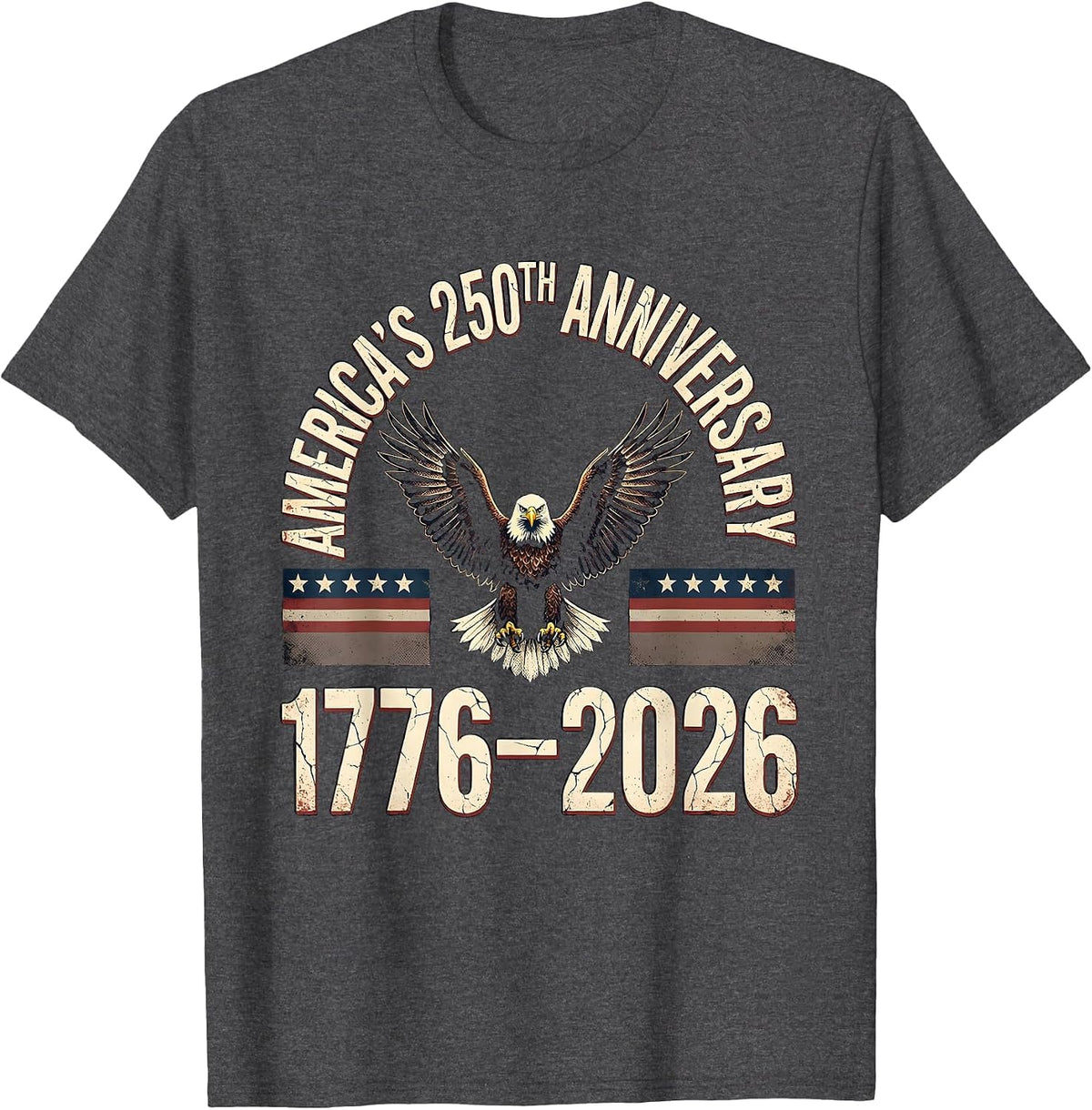 AMERICA'S 250TH ANNIVERSARY 1776–2026 Distressed Patriotic T-Shirt - Dark Heather Grey