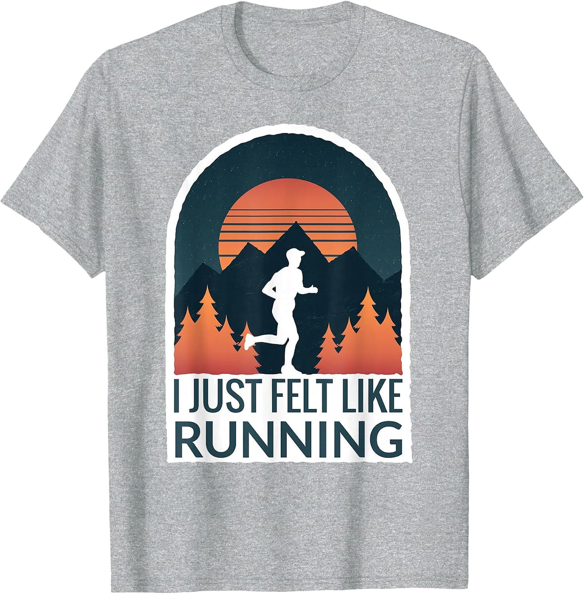 I Just Felt Like Running I Marathon Gump Jog T-Shirt - Heather Grey