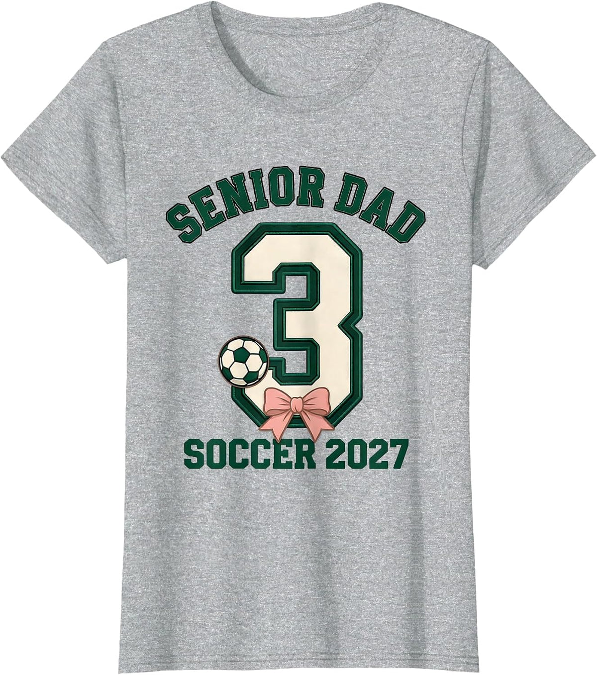 Senior Dad 2027 Soccer Class Of 2027 Graduation Senior Night T-Shirt - Heather Grey