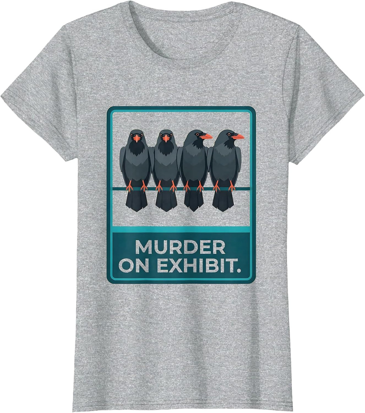 MURDER ON EXHIBIT Dark Humor Crow Lover Gothic Pun T-Shirt - Heather Grey