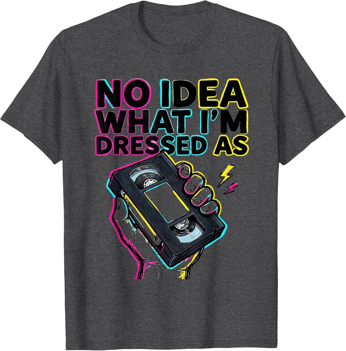 No Idea What I'm Dressed As Funny 80s Party Throwback T-Shirt - Dark Heather Grey