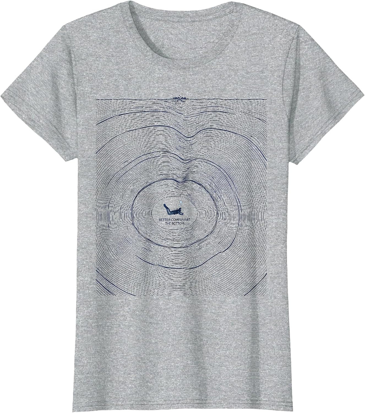 Better Company At The Bottom Funny Scuba Diver Gift T-Shirt - Heather Grey