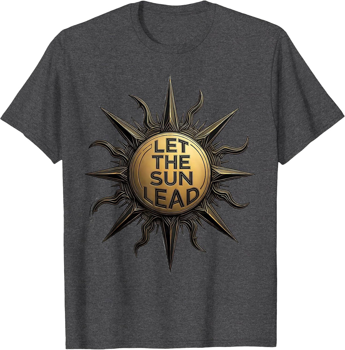 Let the Sun Lead Boho Summer Inspirational Design T-Shirt - Dark Heather Grey