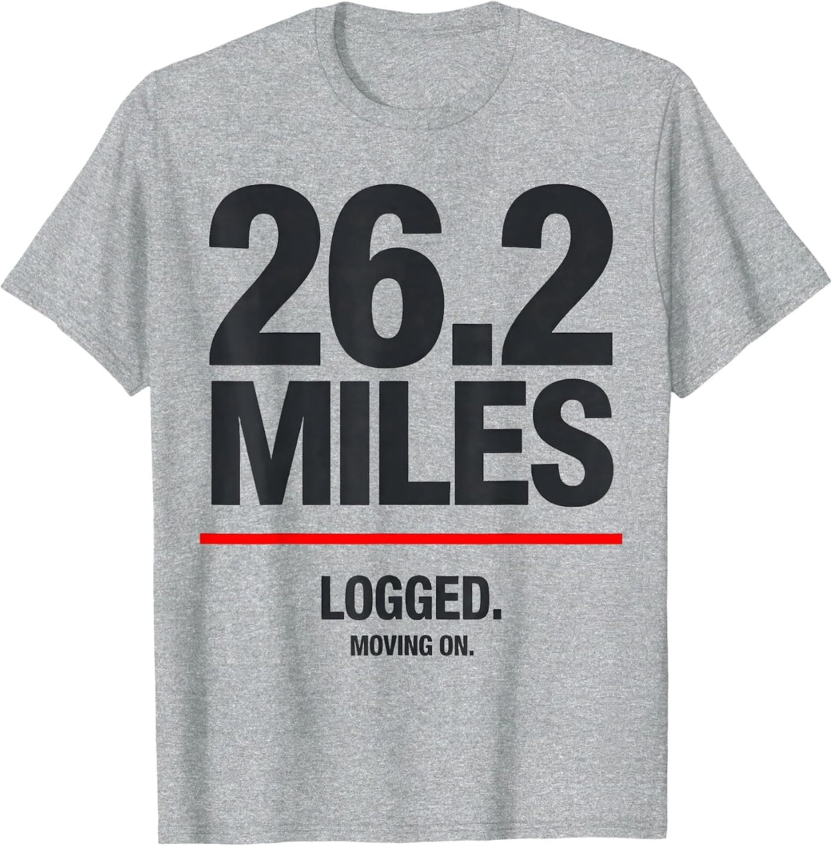 Men's 26.2 Miles Logged Moving On Funny Runner Gift Marathon T-Shirt - Heather Grey