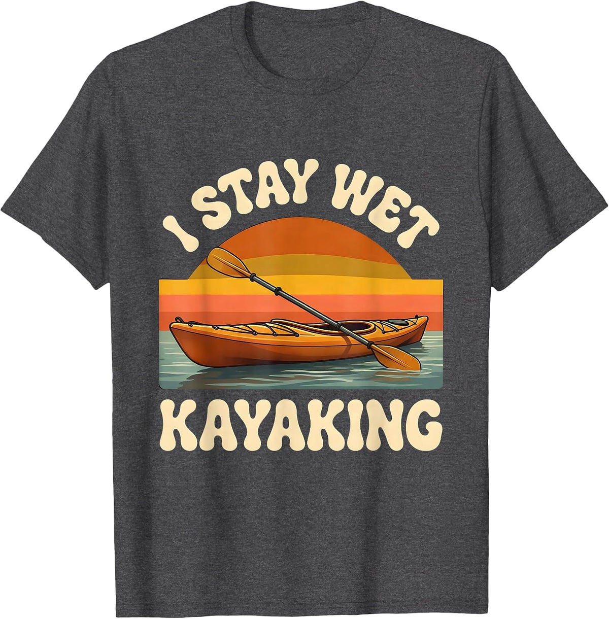 I Stay Wet Kayaking Retro Funny Kayak Lover Gift T-Shirt - Dark Heather Grey