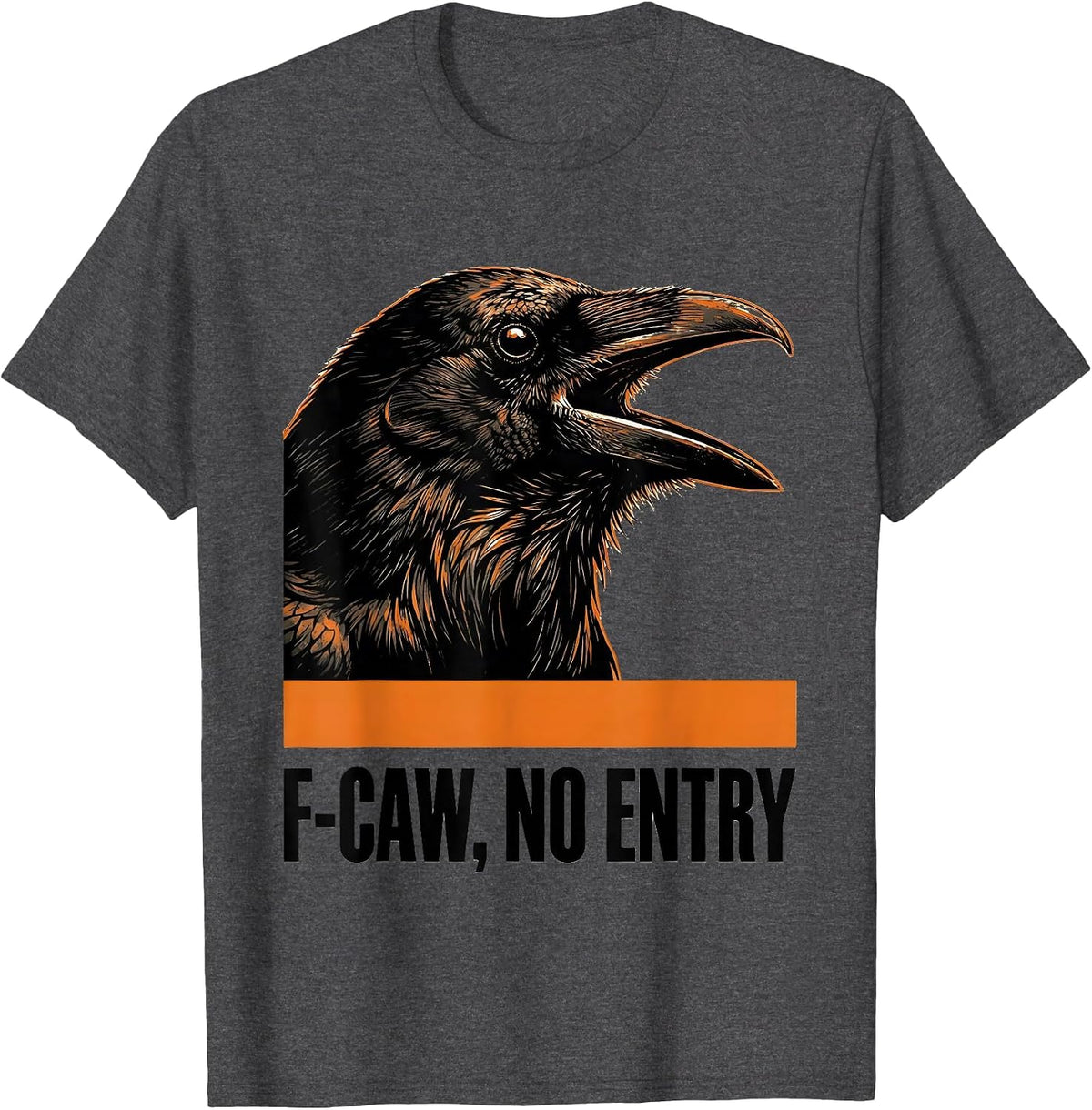 F-Caw, No Entry Brutalist Crow Humor Bird Lover Dark Joke T-Shirt - Dark Heather Grey