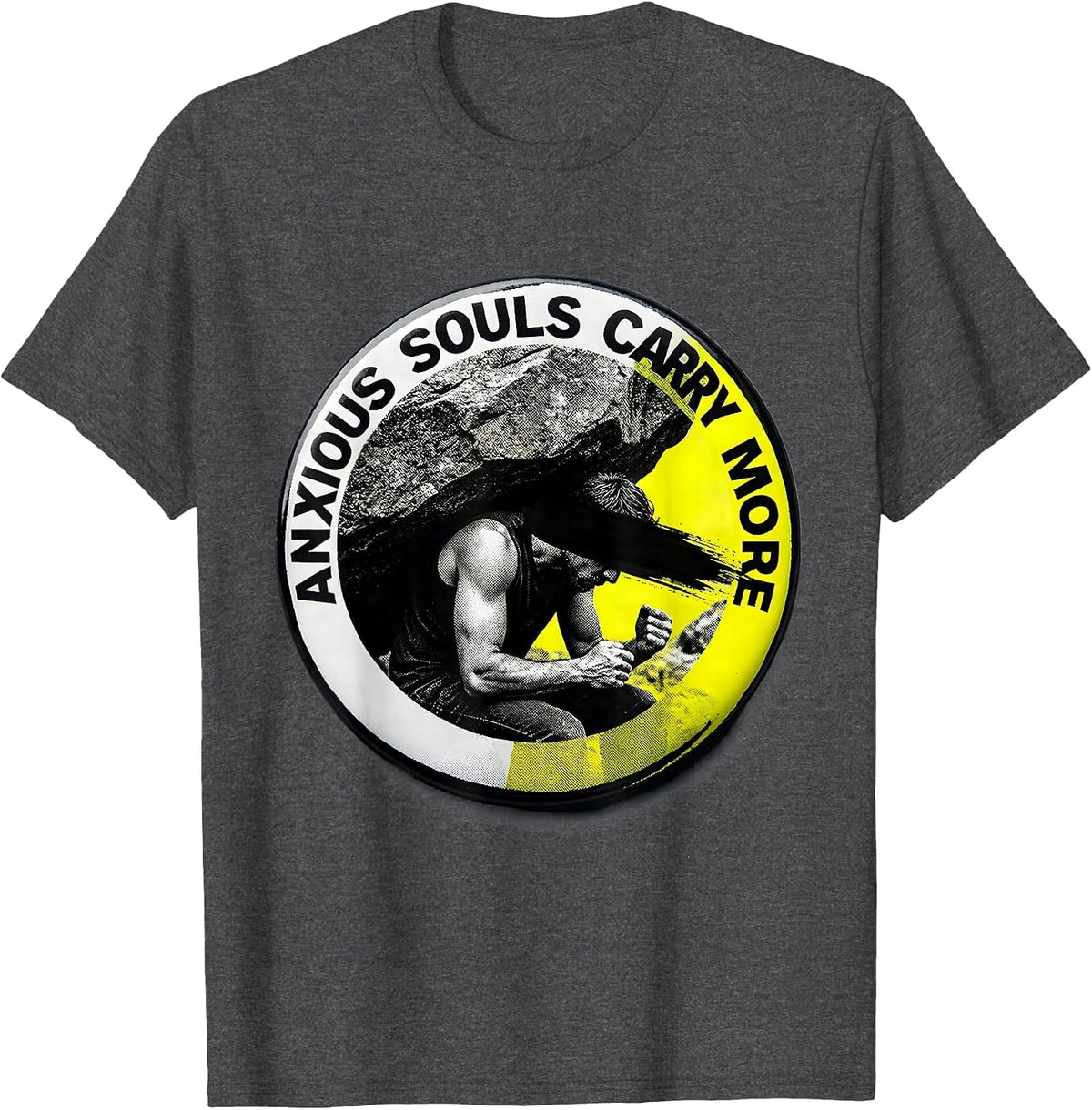 Anxious Souls Carry More Weighted Anxiety Design T-Shirt - Dark Heather Grey