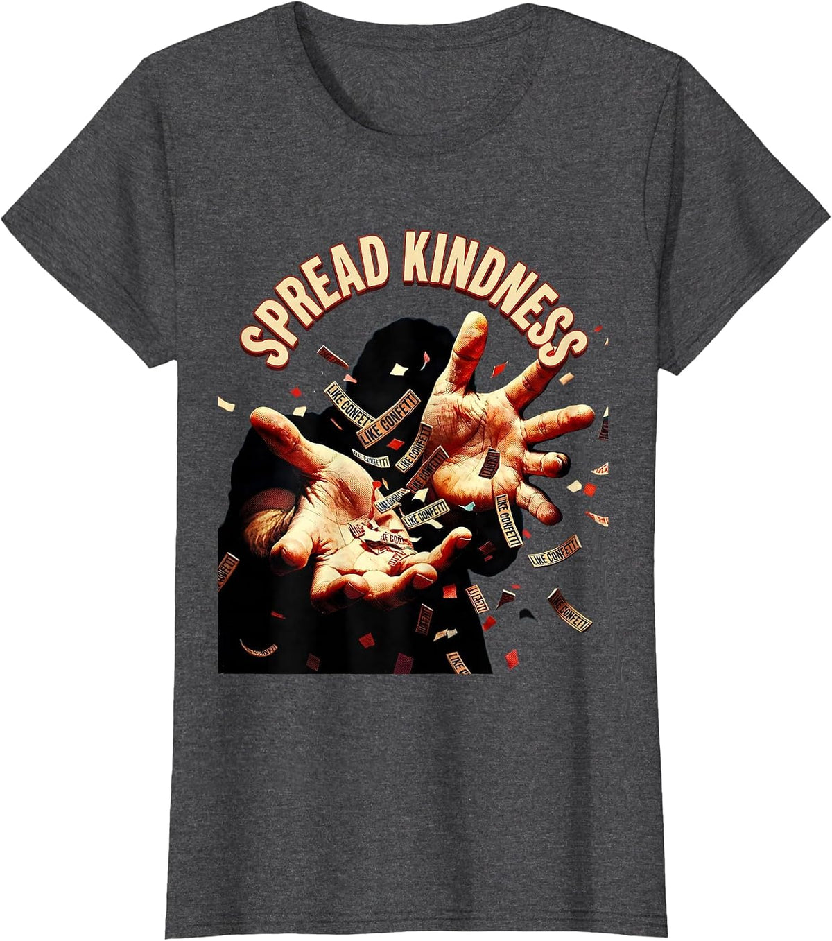 Women's Spread Kindness Like Confetti Positive Design T-Shirt - Dark Heather Grey