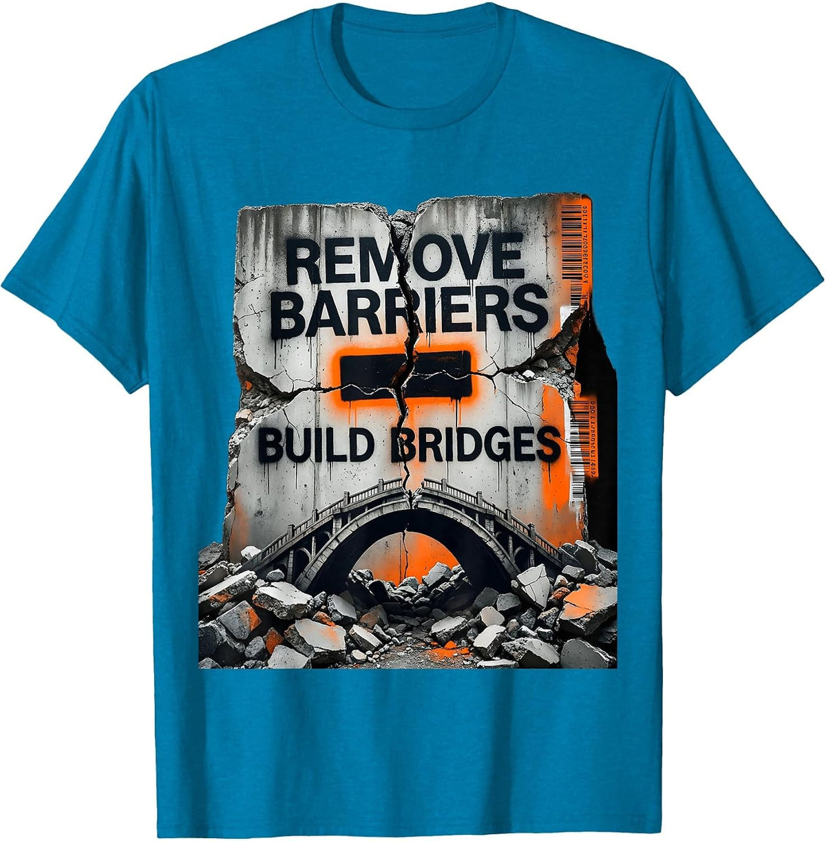 Remove Barriers Build Bridges Unity Design T-Shirt - Sapphire Blue