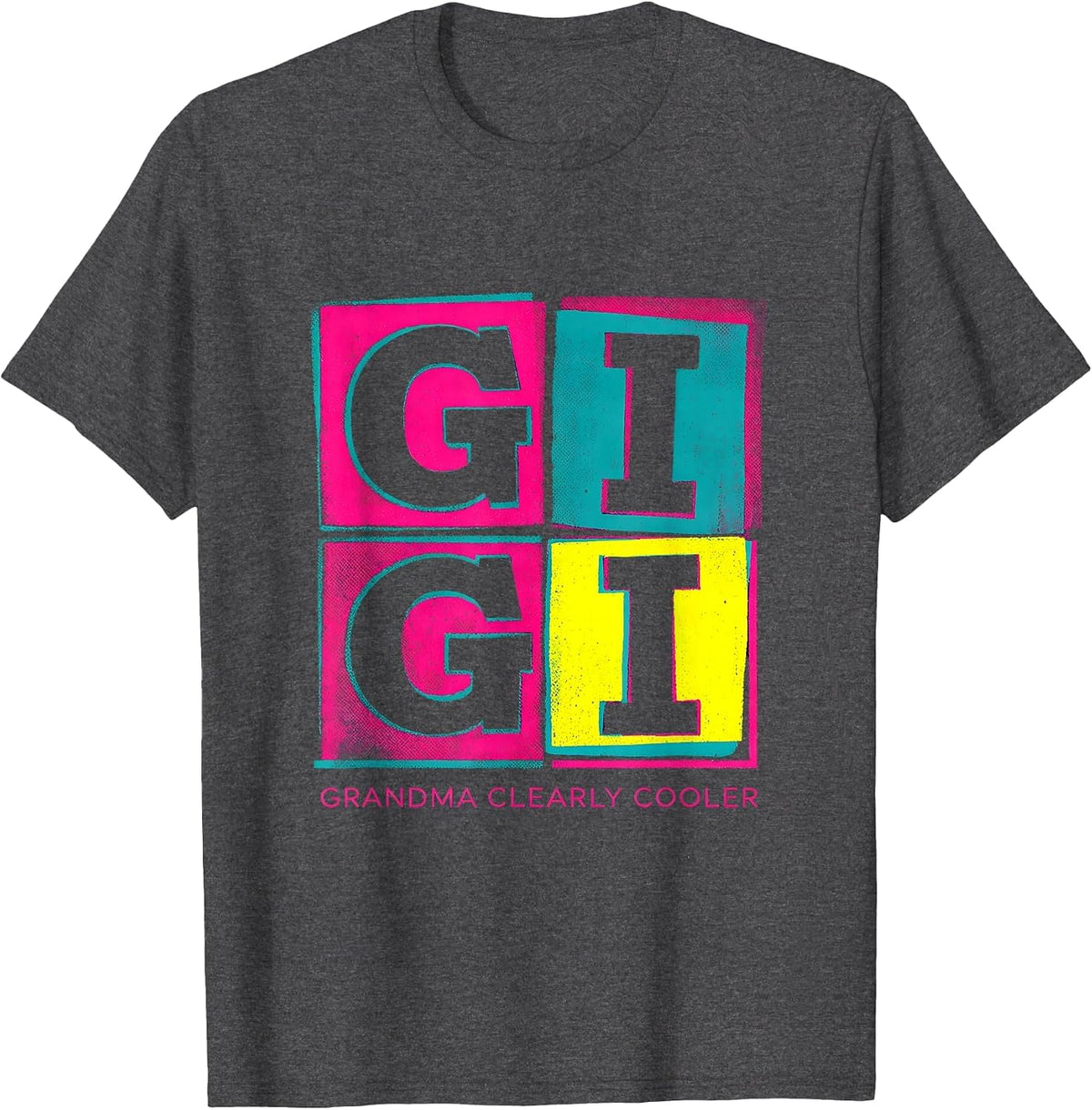 Gigi Grandma Clearly Cooler Risograph Grandma Gift Family T-Shirt - Dark Heather Grey