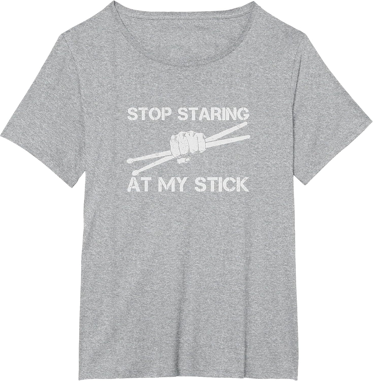 Funny Drummer Drumming Stop Staring At My Stick T-Shirt - Heather Grey