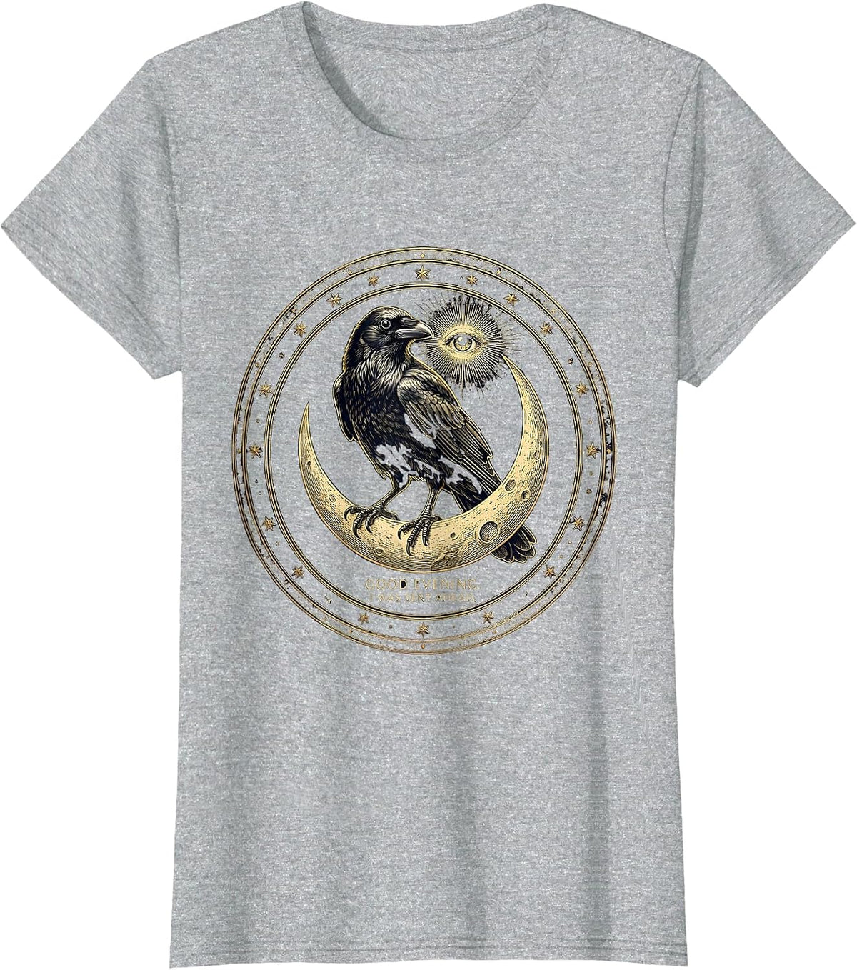 Women's Good Evening. I Was Sent Ahead. Dark Humor Crow Gothic T-Shirt - Heather Grey